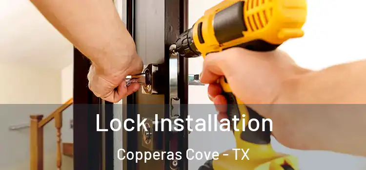 Lock Installation Copperas Cove - TX