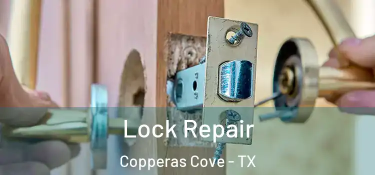 Lock Repair Copperas Cove - TX