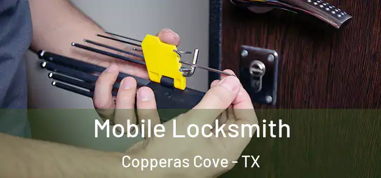 Mobile Locksmith Copperas Cove - TX