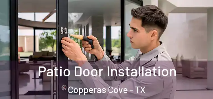 Patio Door Installation Copperas Cove - TX