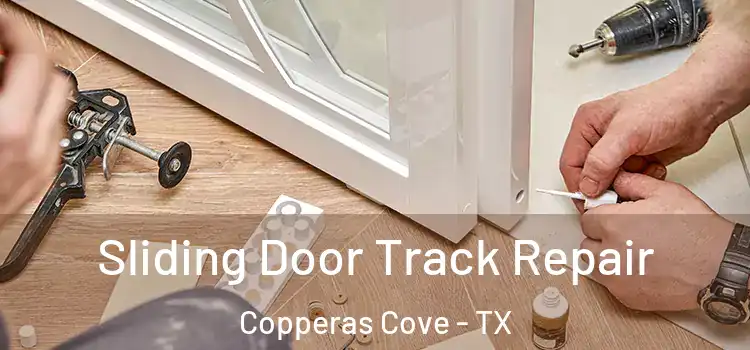 Sliding Door Track Repair Copperas Cove - TX